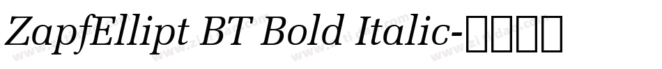 ZapfEllipt BT Bold Italic字体转换